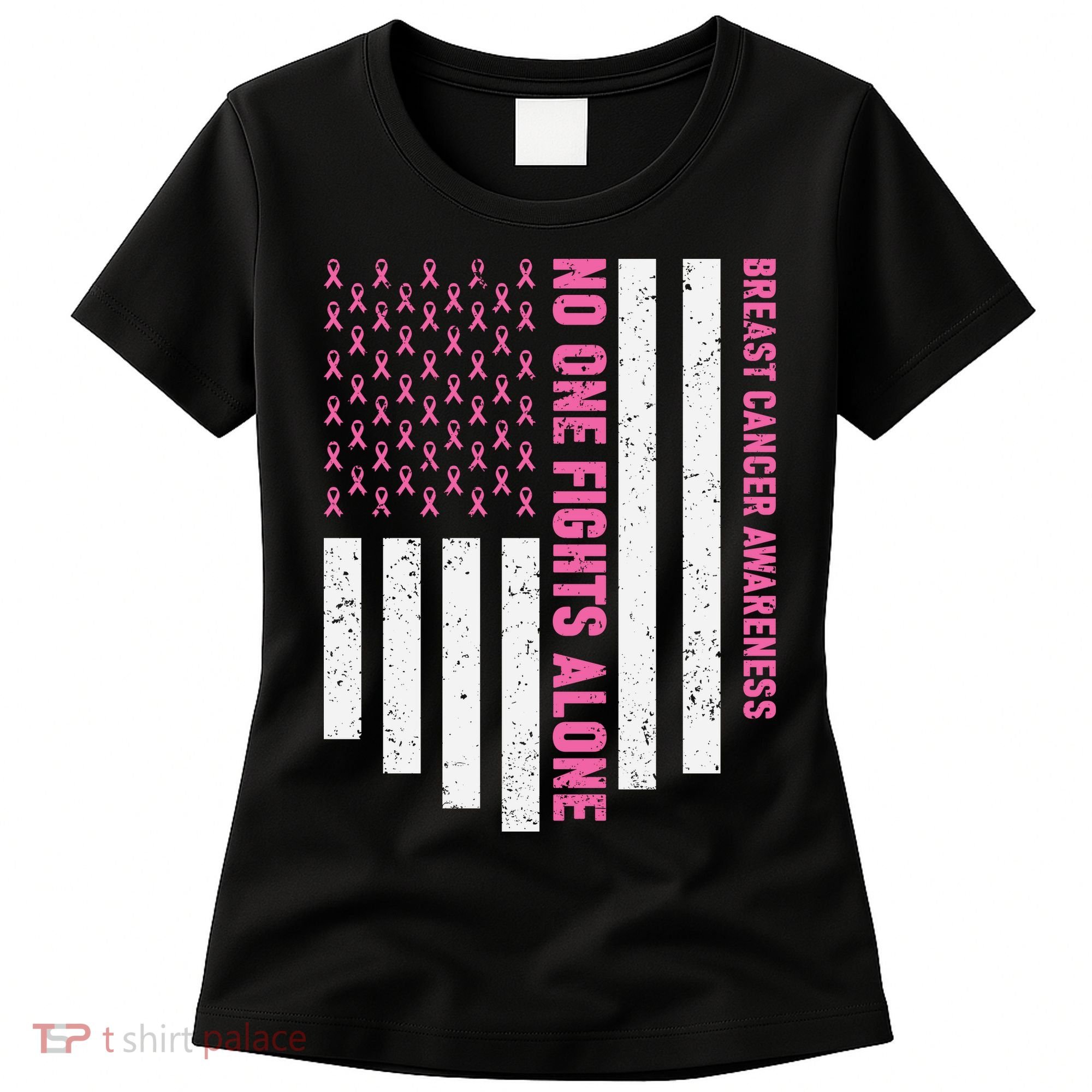 USA Flag No One Fight Alone Breast Caner Awareness Women's T-Shirt