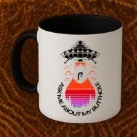 UFO Adduction As Me About My Butthole Coffee Mug thumb 2