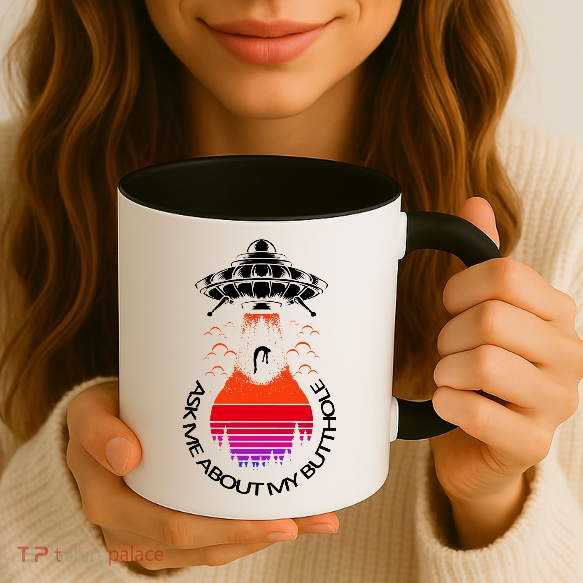 UFO Adduction As Me About My Butthole Coffee Mug