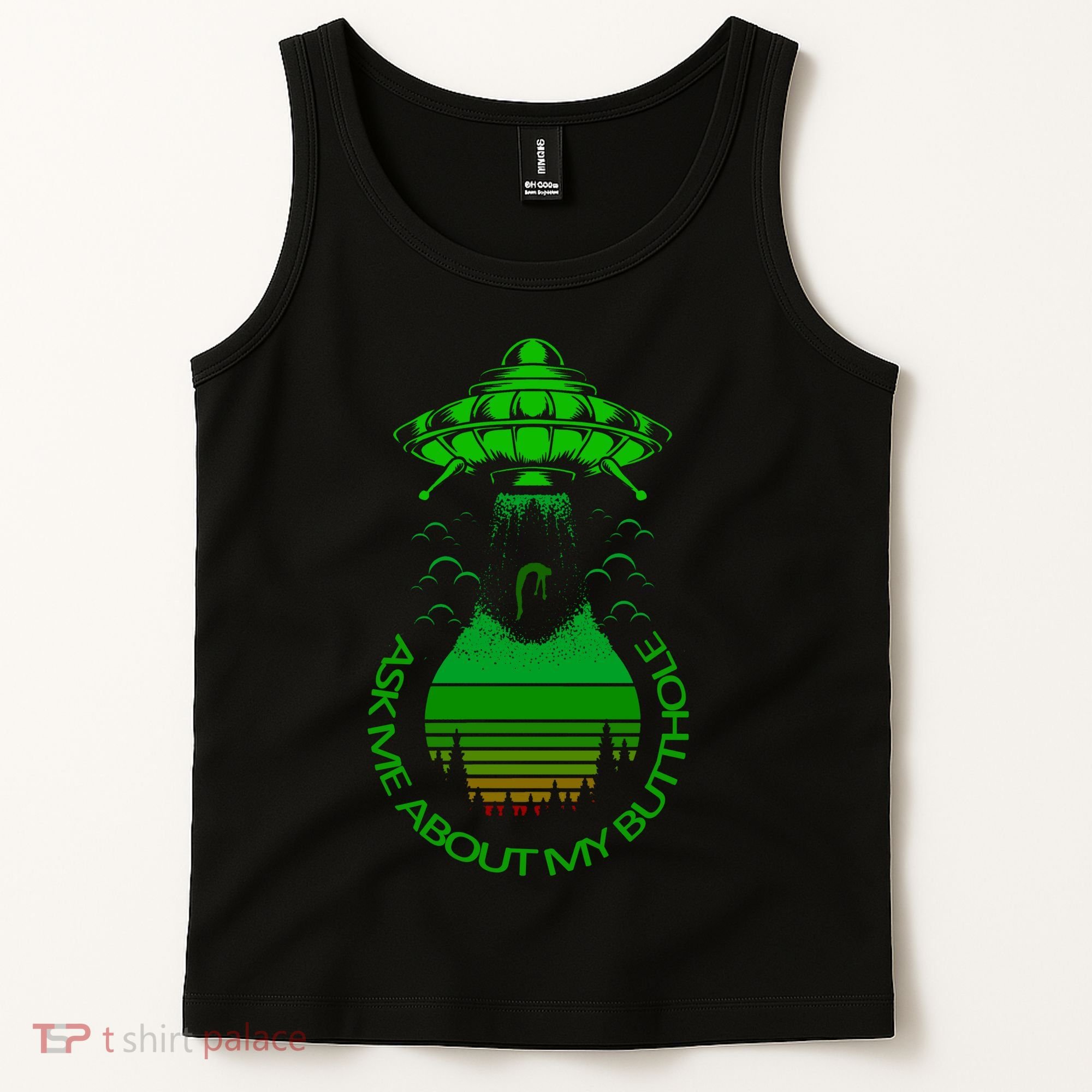 UFO Adduction As Me About My Butthole Tank Top