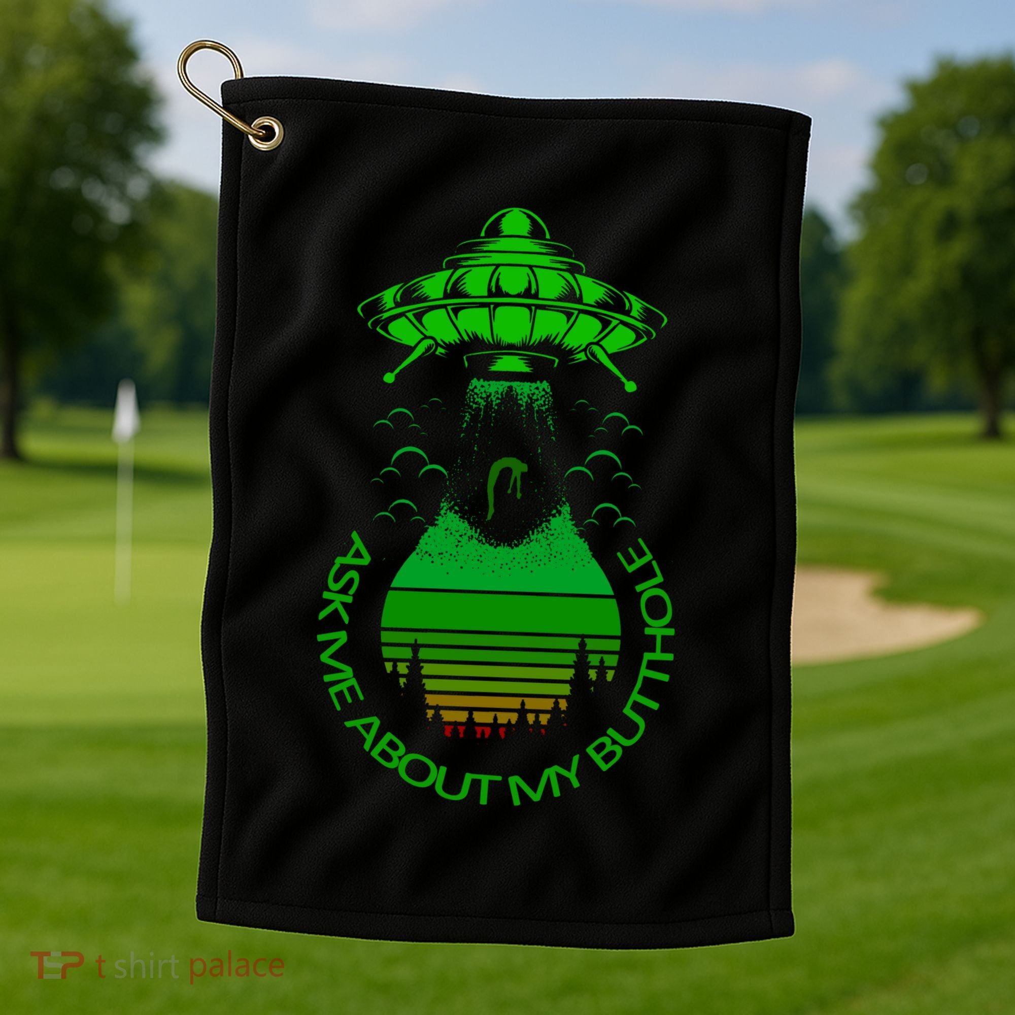 UFO Adduction As Me About My Butthole Golf Towel