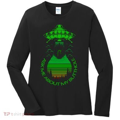 UFO Adduction As Me About My Butthole Women's Long Sleeve Shirt