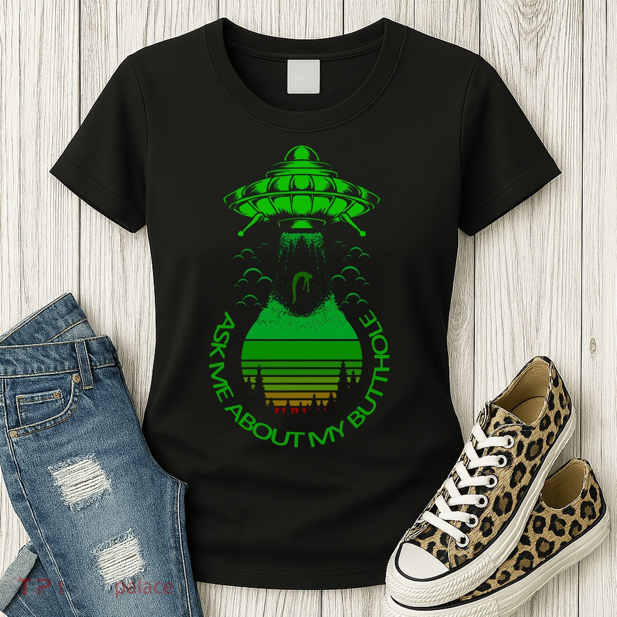 UFO Adduction As Me About My Butthole Women's T-Shirt