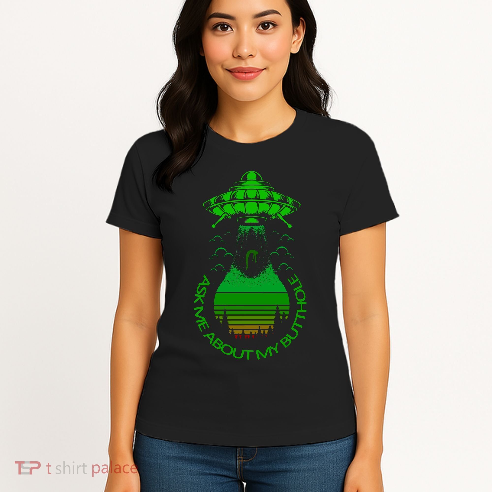 UFO Adduction As Me About My Butthole Women's T-Shirt