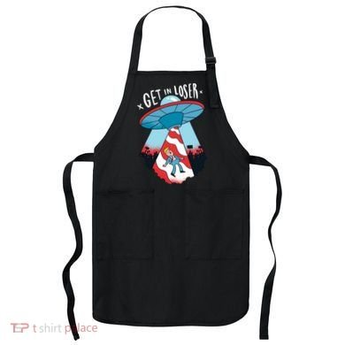 UFO Aliens Abducted Trump Get In Loser Apron