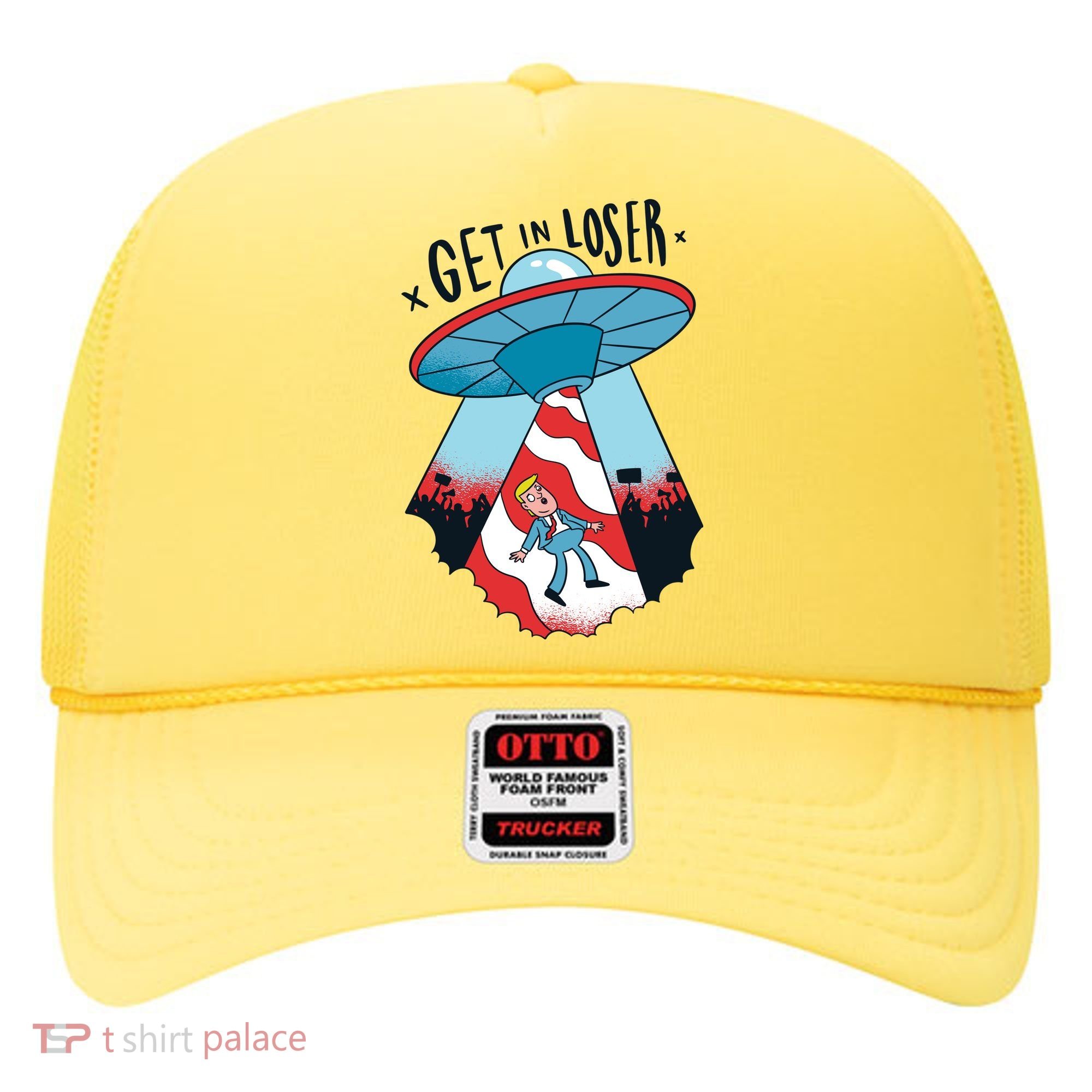 UFO Aliens Abducted Trump Get In Loser Hat