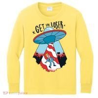 UFO Aliens Abducted Trump Get In Loser Kids Long Sleeve Shirt thumb 0