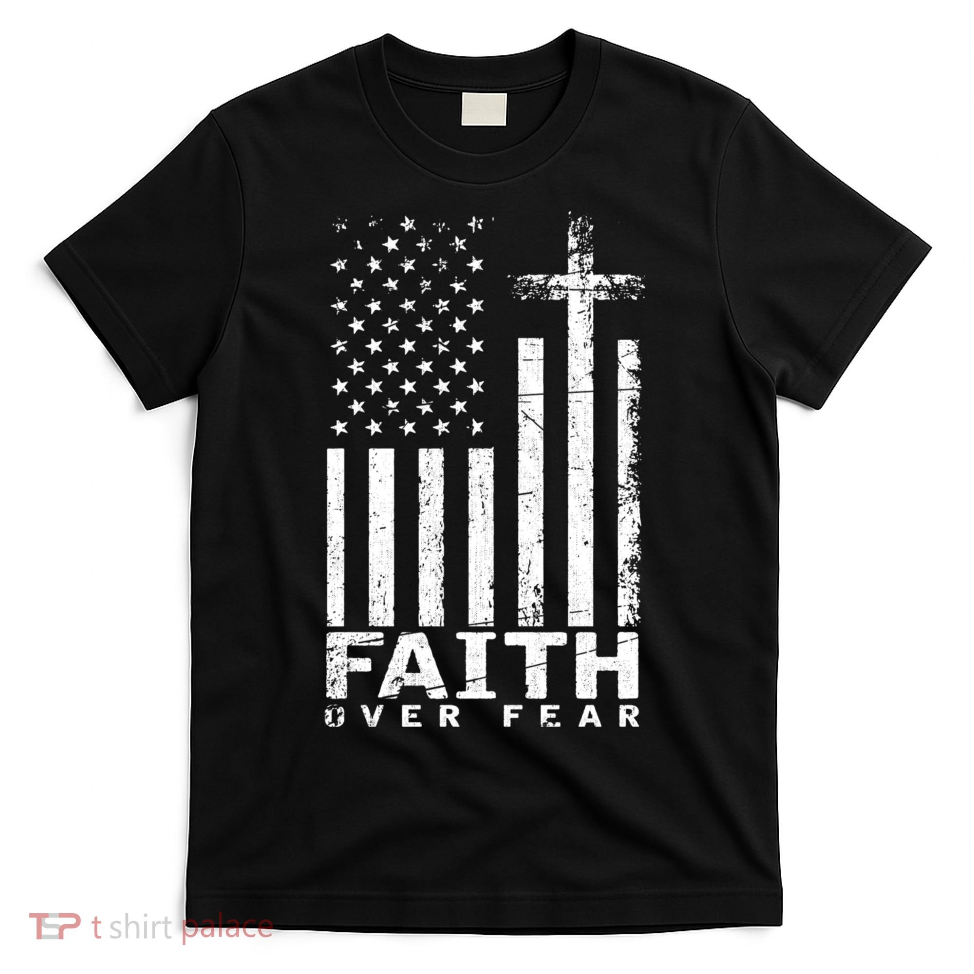 Usa Flag Patriotic American Gift Faith Over Fear Prayer T-Shirt