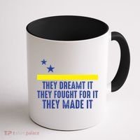 Uracao Flag They Dreamed It Fought For It Coffee Mug thumb 1