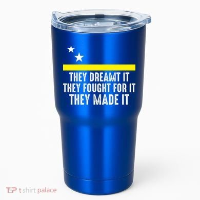 Uracao Flag They Dreamed It Fought For It Tumbler