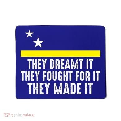 Uracao Flag They Dreamed It Fought For It Mousepad