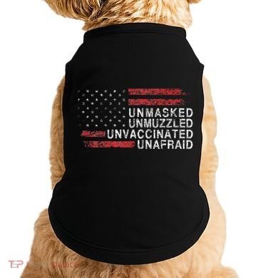 Us Flag Unmasked Unmuzzled Unvaccinated Unafraid Doggie Tank