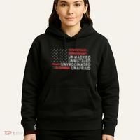 Us Flag Unmasked Unmuzzled Unvaccinated Unafraid Hoodie thumb 5