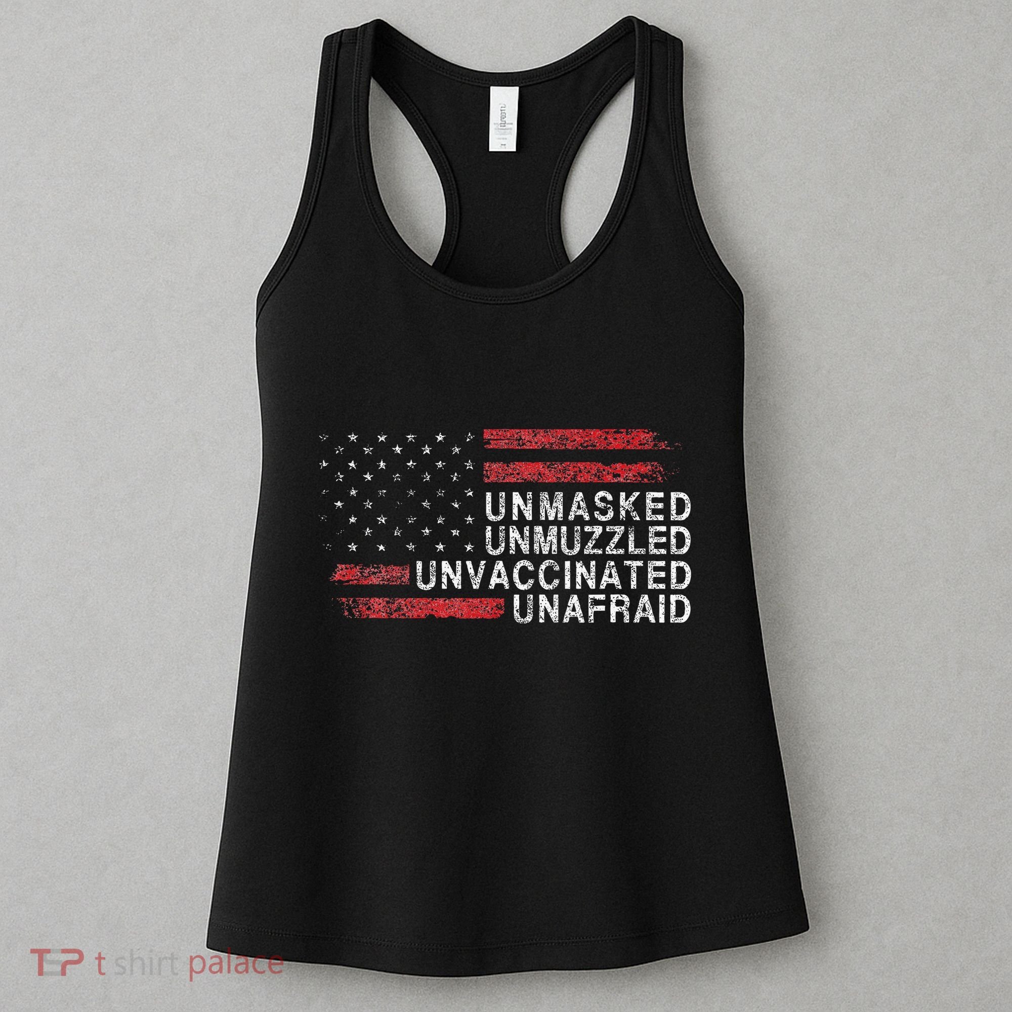Us Flag Unmasked Unmuzzled Unvaccinated Unafraid Women's Tank Top