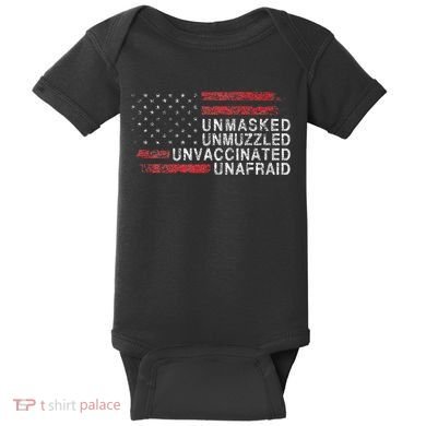 Us Flag Unmasked Unmuzzled Unvaccinated Unafraid Baby Bodysuit