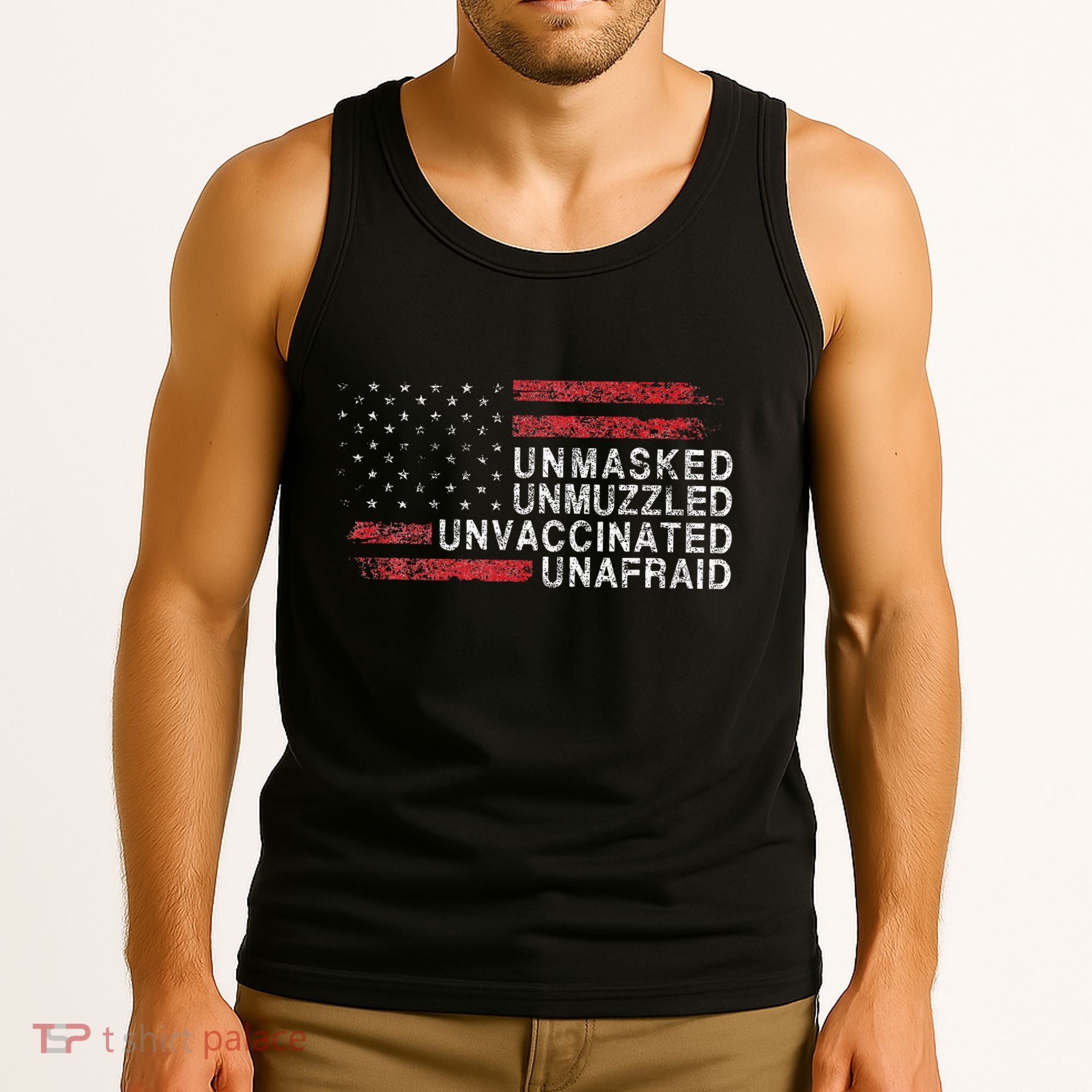 Us Flag Unmasked Unmuzzled Unvaccinated Unafraid Tank Top