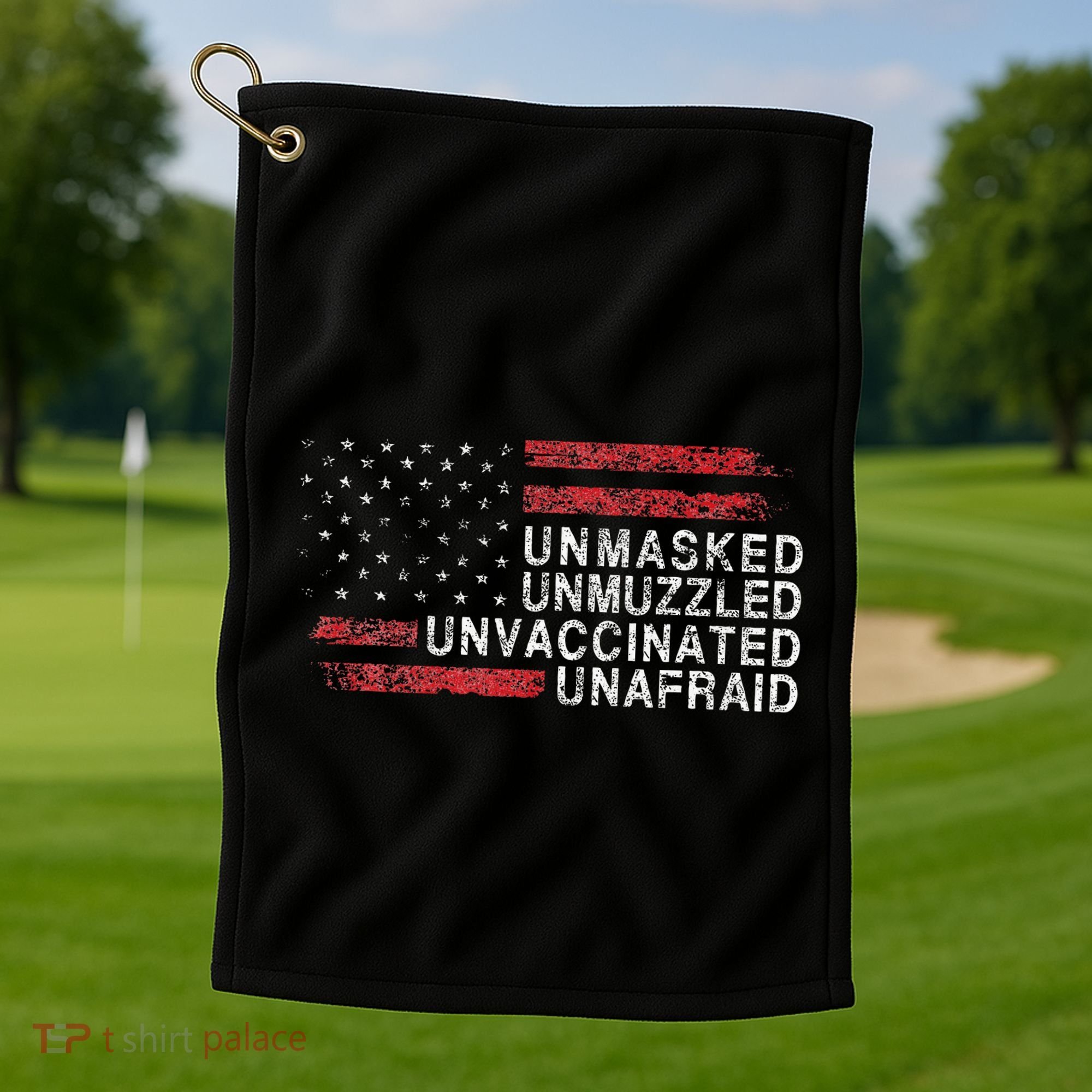 Us Flag Unmasked Unmuzzled Unvaccinated Unafraid Golf Towel
