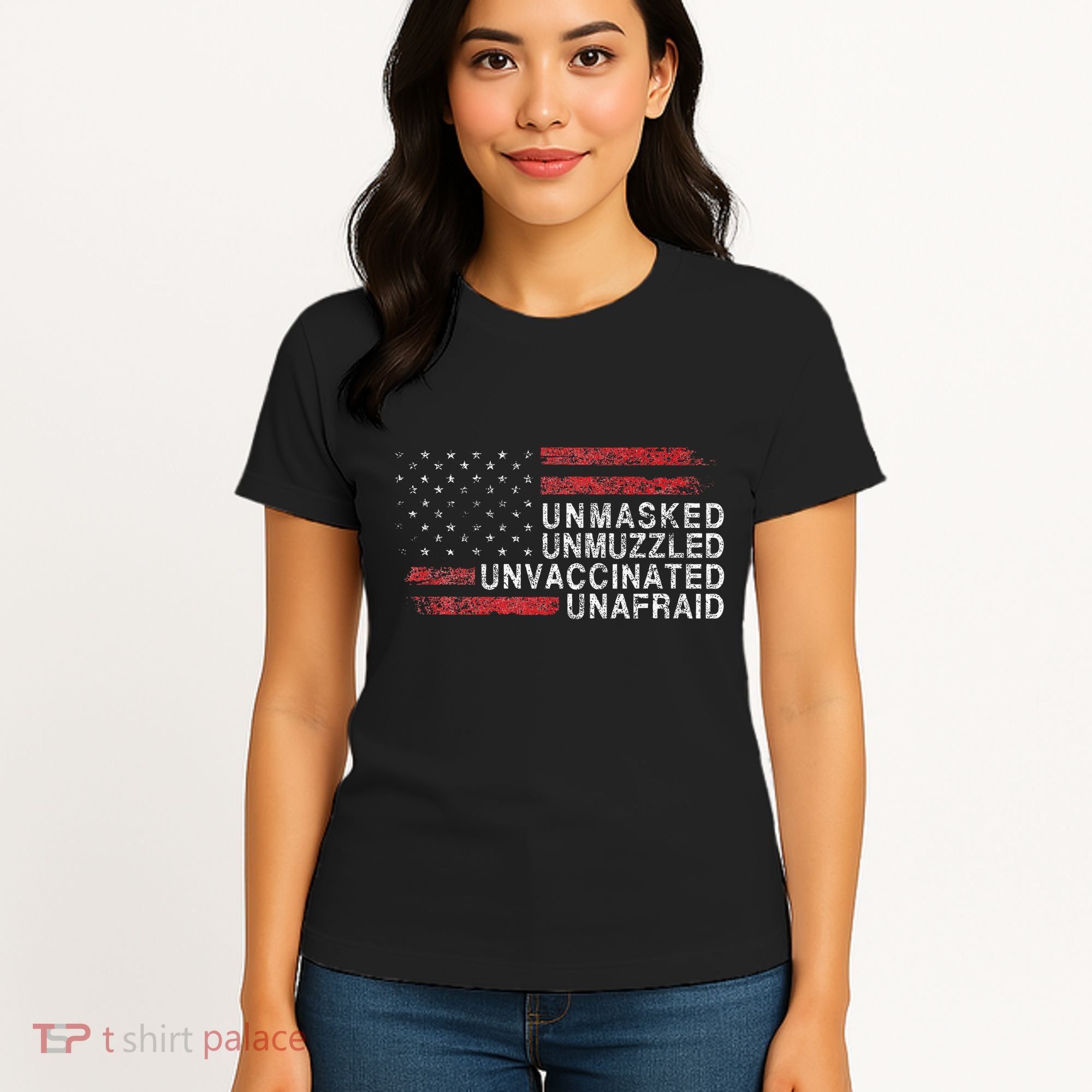 Us Flag Unmasked Unmuzzled Unvaccinated Unafraid Women's T-Shirt
