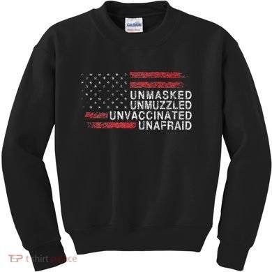 Us Flag Unmasked Unmuzzled Unvaccinated Unafraid Kids Sweatshirt