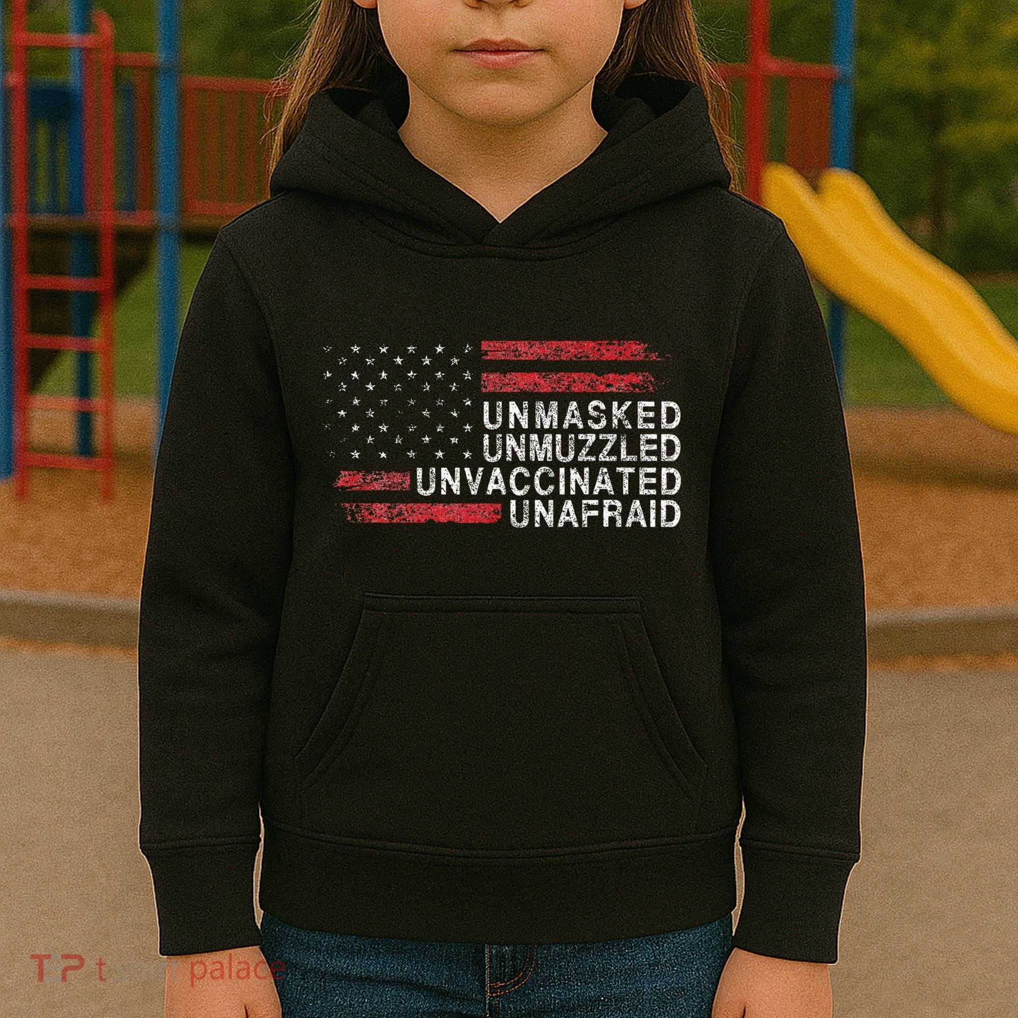 Us Flag Unmasked Unmuzzled Unvaccinated Unafraid Kids Hoodie