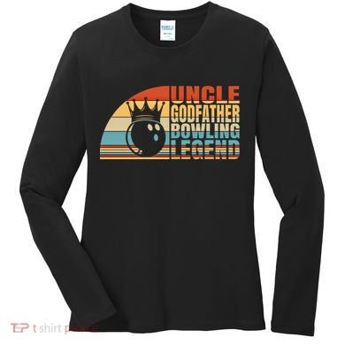 Uncle Godfather And Bowling Legend Bowling Uncle Gift Women's Long Sleeve Shirt