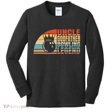 Uncle Godfather And Bowling Legend Bowling Uncle Gift Kids Long Sleeve Shirt