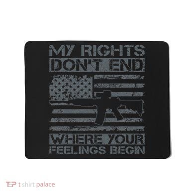 Usa Gun Flag My Rights DonT End Where Your Feelings Begin Mousepad