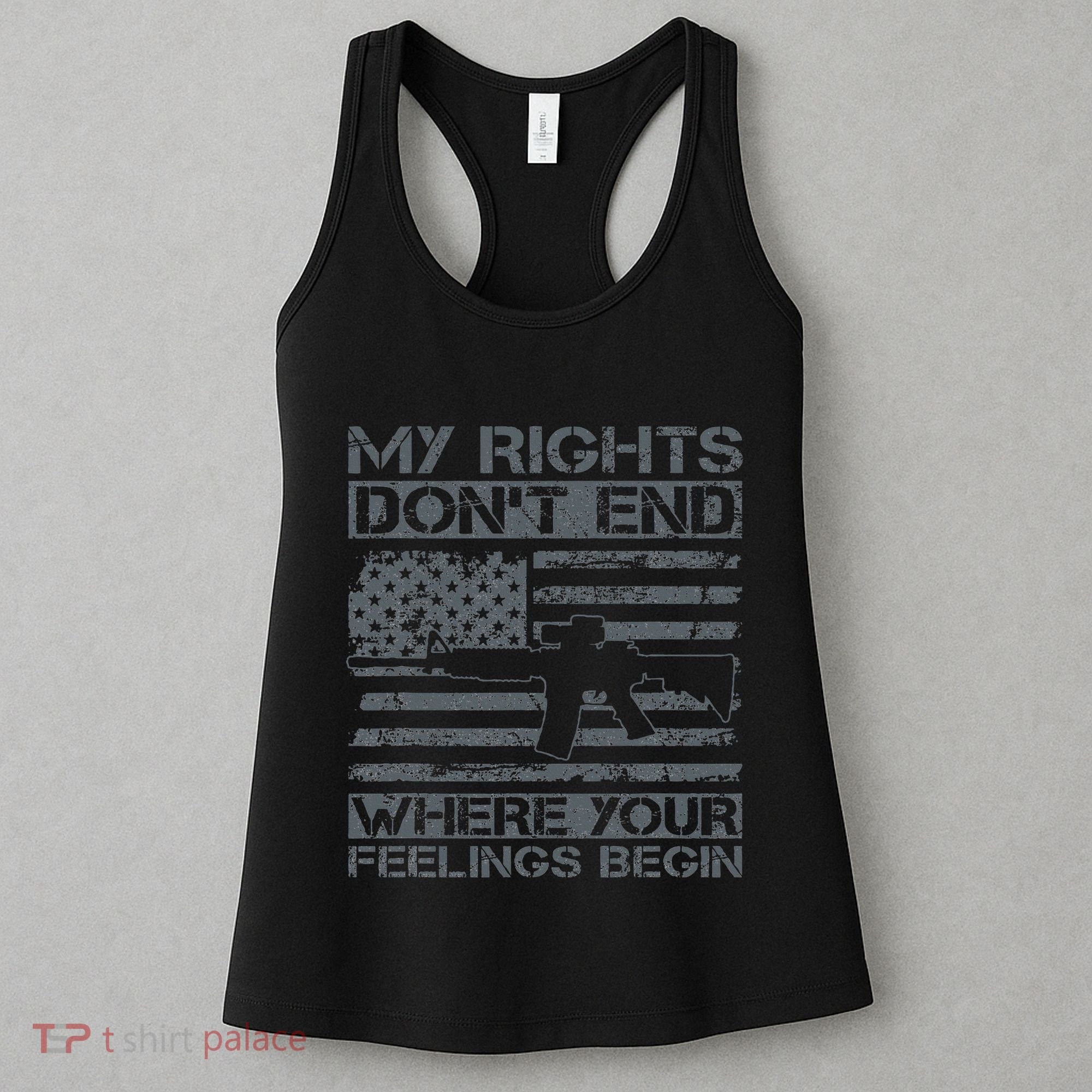 Usa Gun Flag My Rights DonT End Where Your Feelings Begin Women's Tank Top