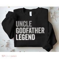 Uncle Godfather Legend For A Favorite Uncle Family Baptism Sweatshirt thumb 2