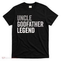Uncle Godfather Legend For A Favorite Uncle Family Baptism T-Shirt thumb 0
