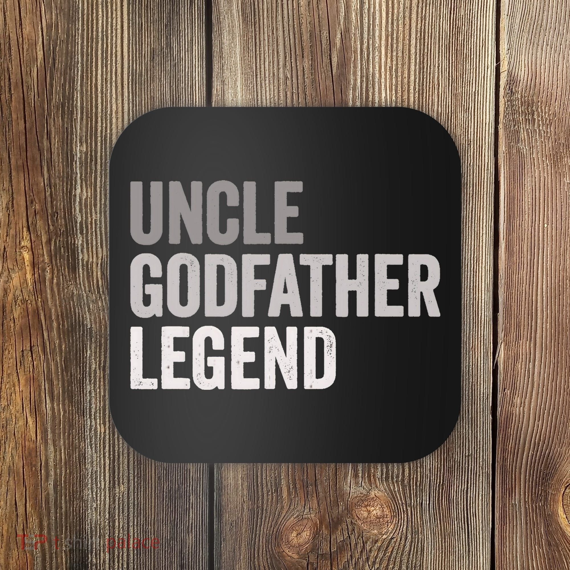 Uncle Godfather Legend For A Favorite Uncle Family Baptism Coaster