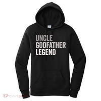 Uncle Godfather Legend For A Favorite Uncle Family Baptism Women's Hoodie thumb 0