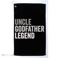 Uncle Godfather Legend For A Favorite Uncle Family Baptism Golf Towel thumb 0