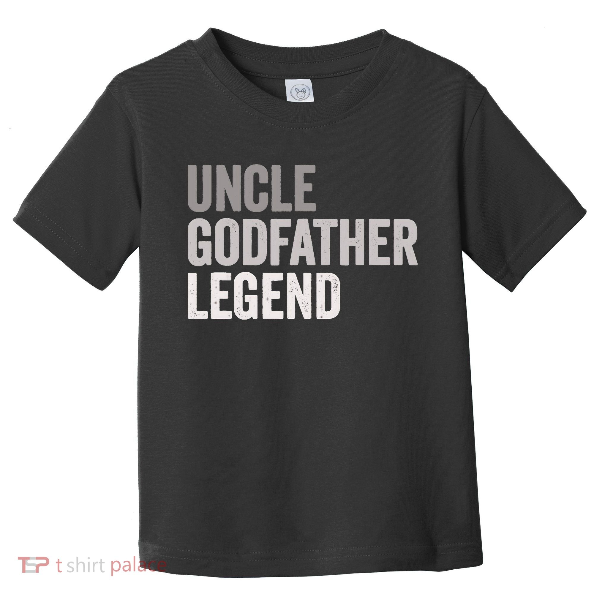 Uncle Godfather Legend For A Favorite Uncle Family Baptism Toddler T-Shirt