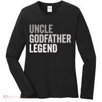 Uncle Godfather Legend For A Favorite Uncle Family Baptism Women's Long Sleeve Shirt thumb 0