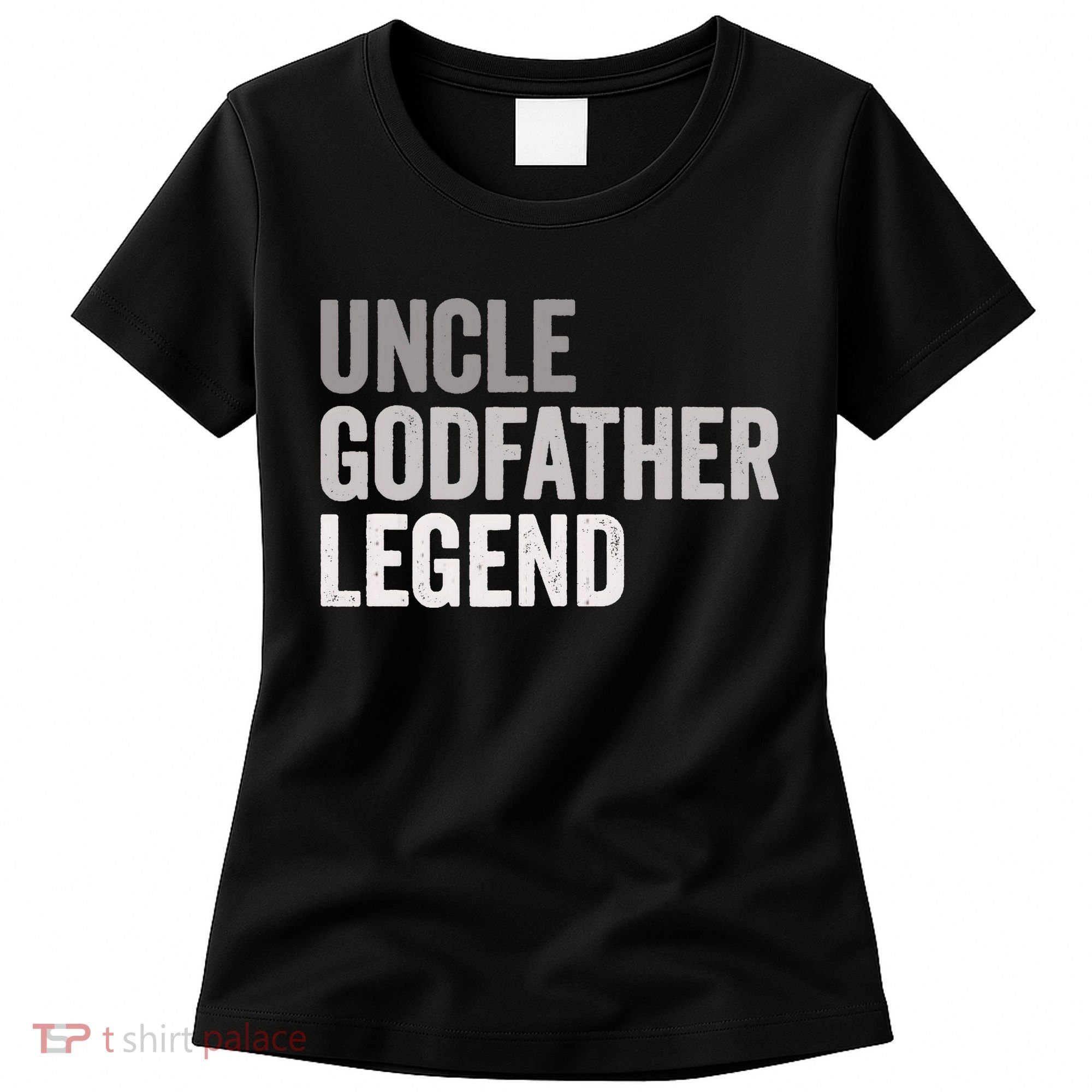 Uncle Godfather Legend For A Favorite Uncle Family Baptism Women's T-Shirt