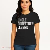 Uncle Godfather Legend For A Favorite Uncle Family Baptism Women's T-Shirt thumb 4