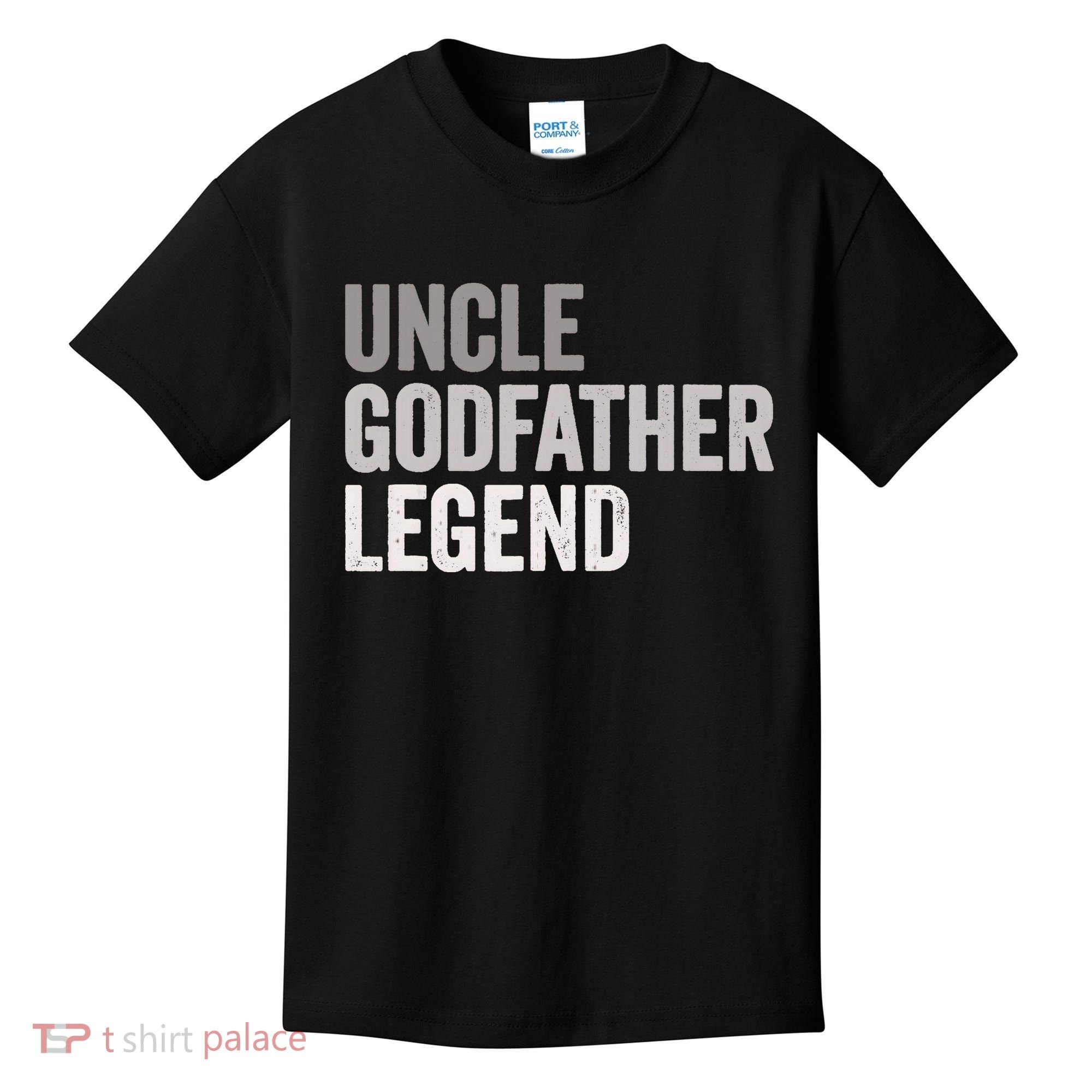 Uncle Godfather Legend For A Favorite Uncle Family Baptism Kids T-Shirt