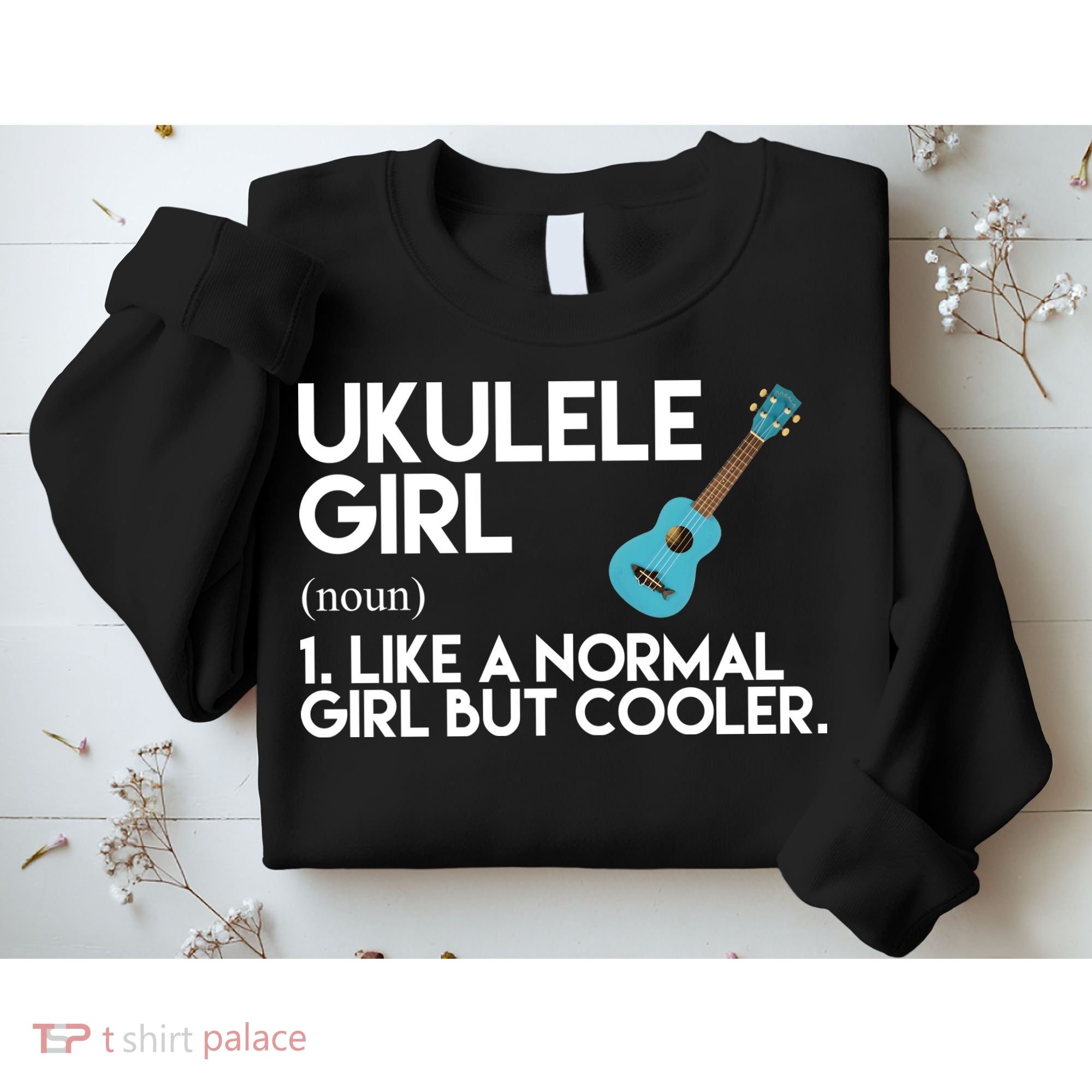 Ukulele Girl Like A Norm Girl But Cooler Sweatshirt