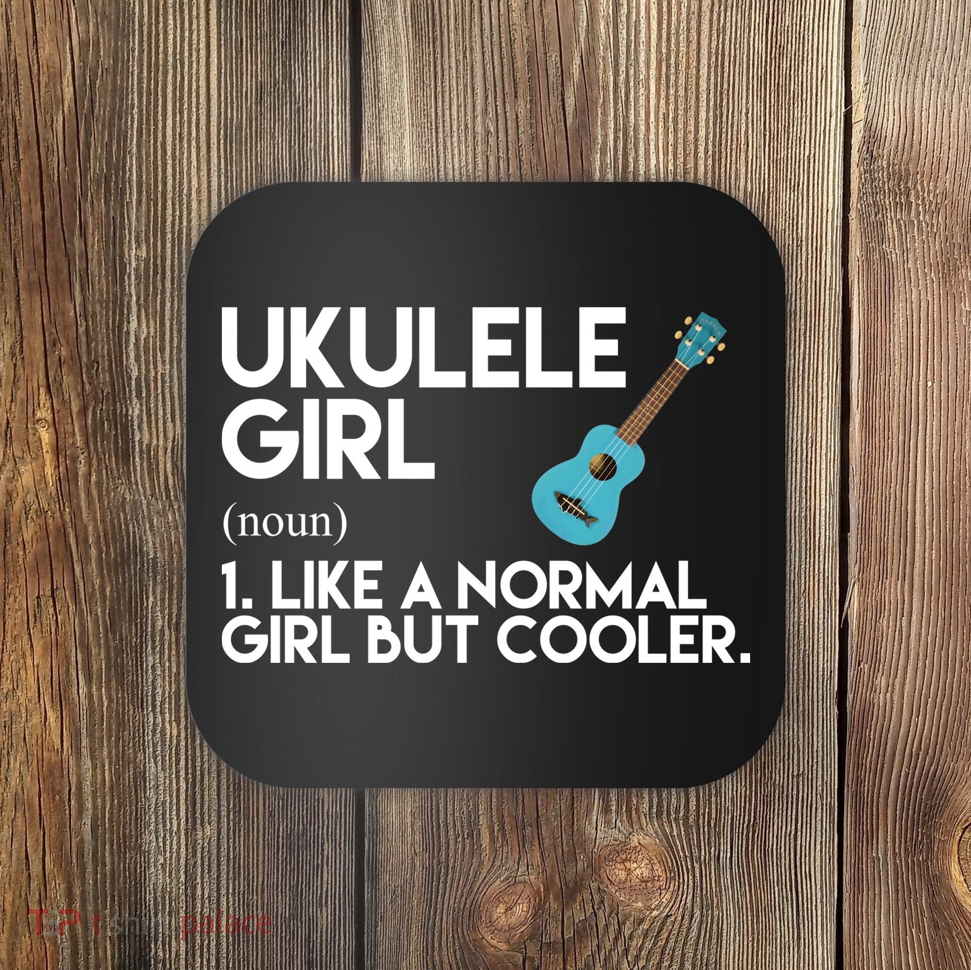 Ukulele Girl Like A Norm Girl But Cooler Coaster