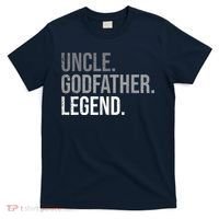  Uncle Godfather Legend Best Godfather Proposal Baptism T-Shirt thumb 0
