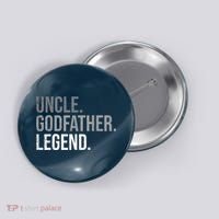  Uncle Godfather Legend Best Godfather Proposal Baptism Button thumb 0