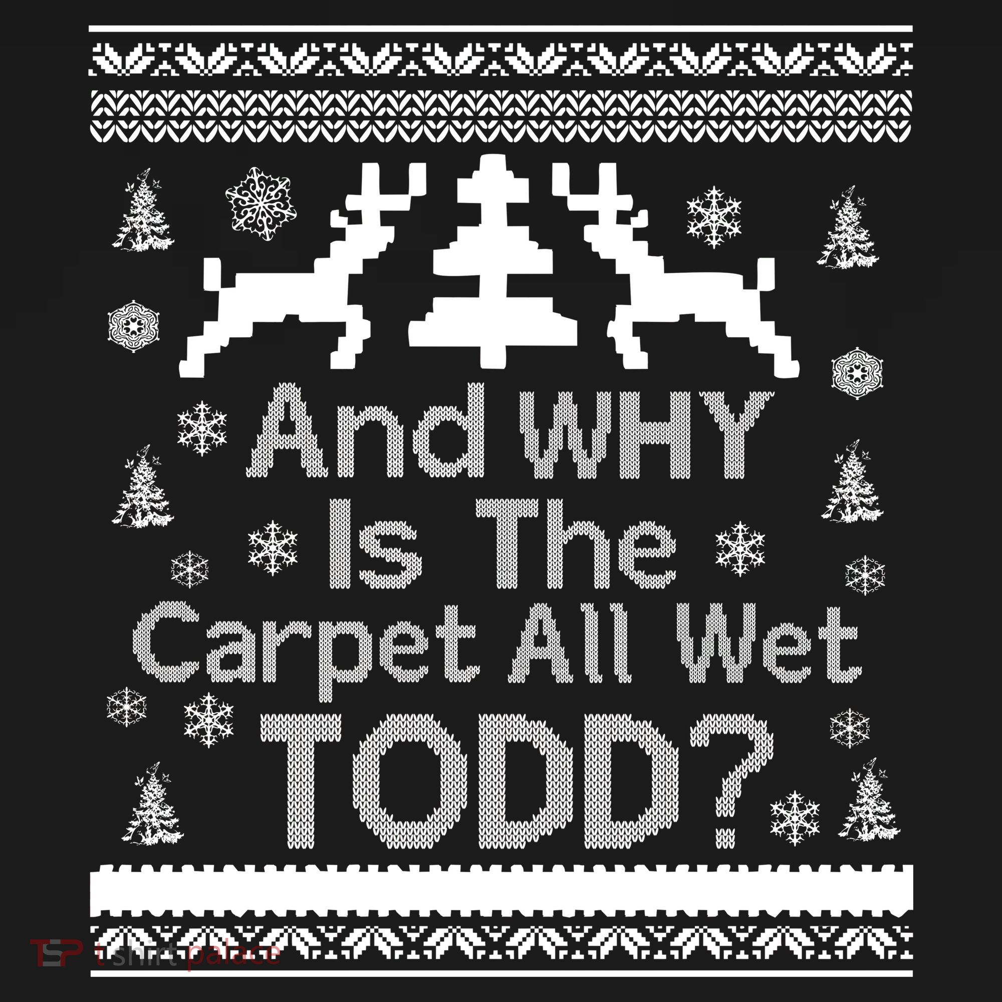 Ugly Christmas Sweater: And Why Is The Carpet Wet Todd Bucket Hat