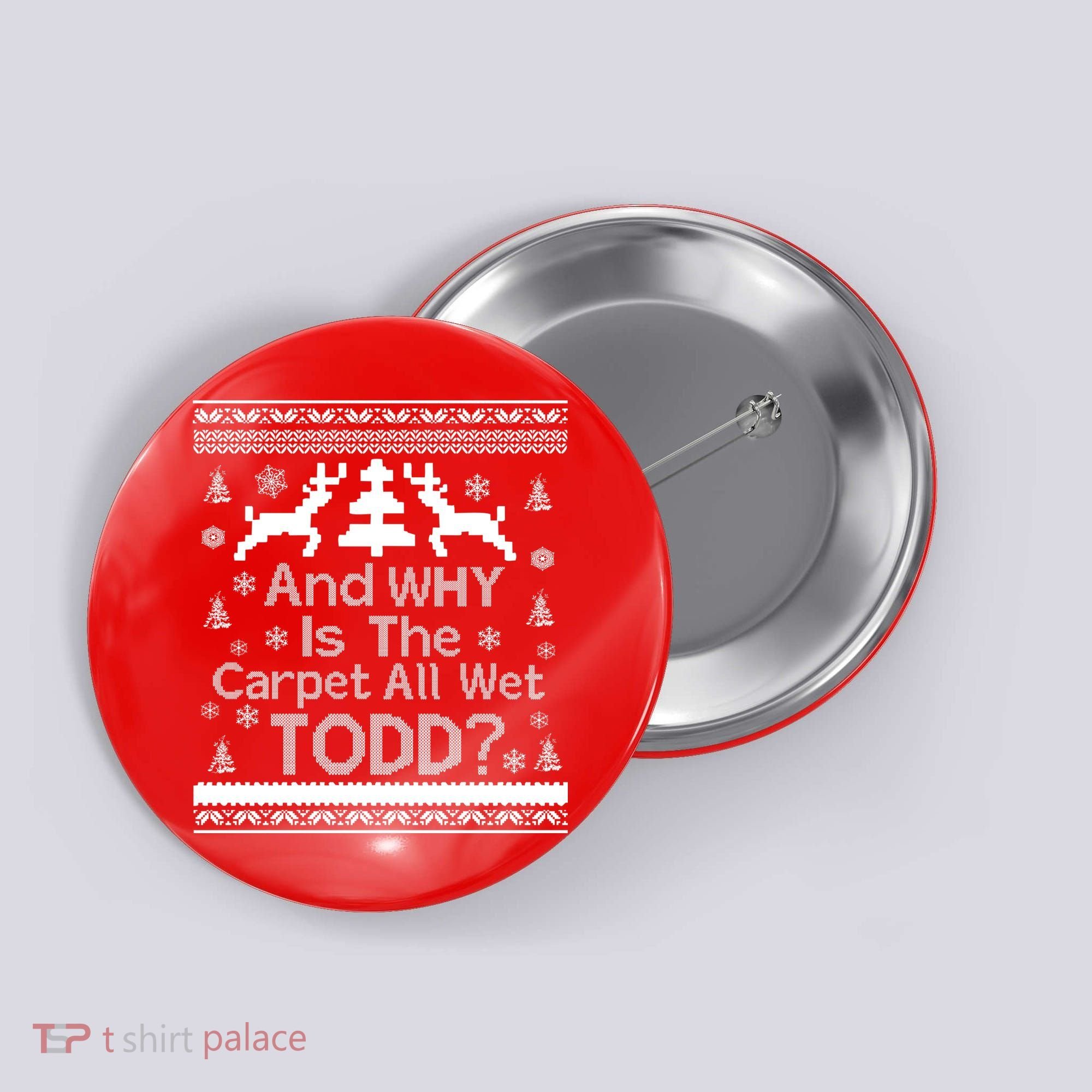 Ugly Christmas Sweater: And Why Is The Carpet Wet Todd Button