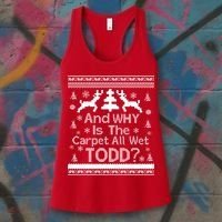 Ugly Christmas Sweater: And Why Is The Carpet Wet Todd Women's Tank Top thumb 3