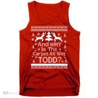 Ugly Christmas Sweater: And Why Is The Carpet Wet Todd Tank Top thumb 0