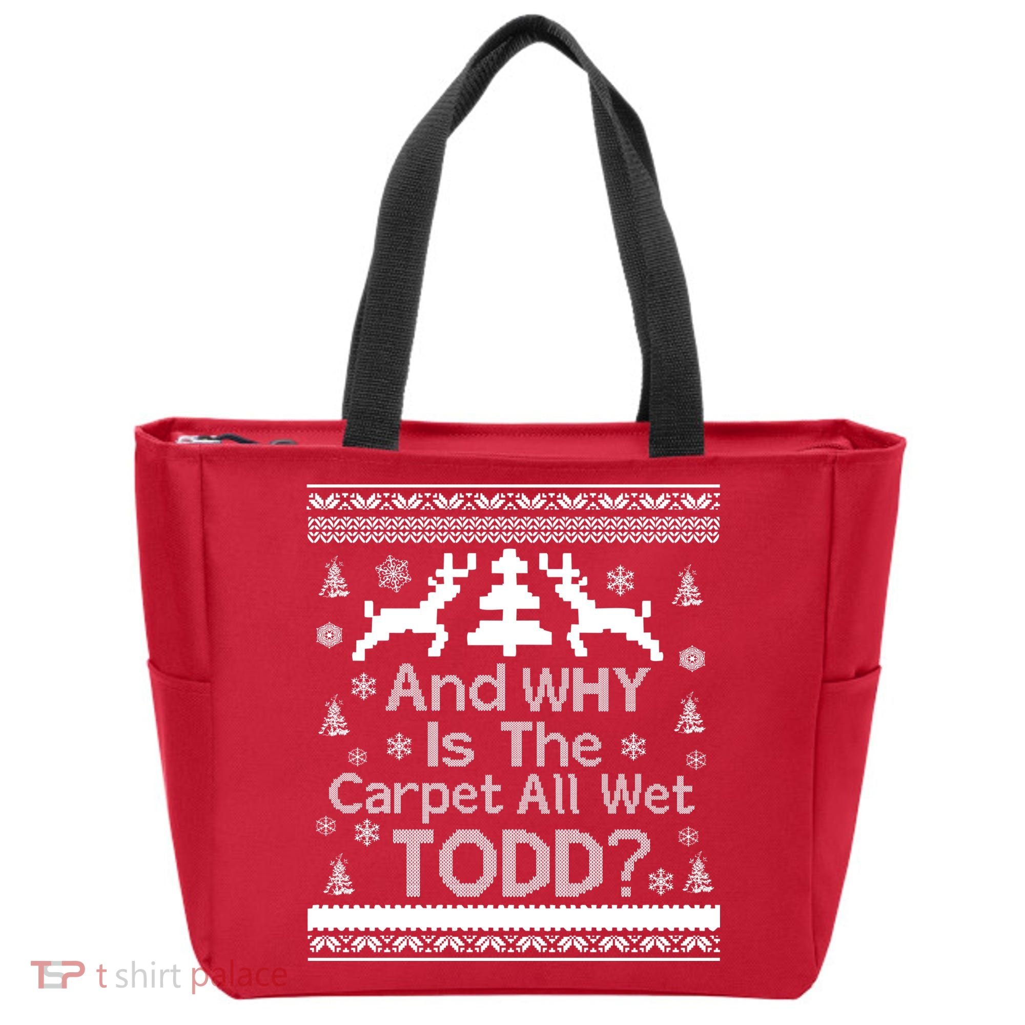 Ugly Christmas Sweater: And Why Is The Carpet Wet Todd Tote Bag