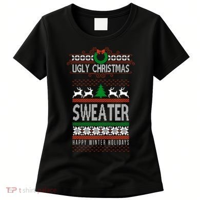 Ugly Christmas Sweater Happy Winter Holidays Women's T-Shirt