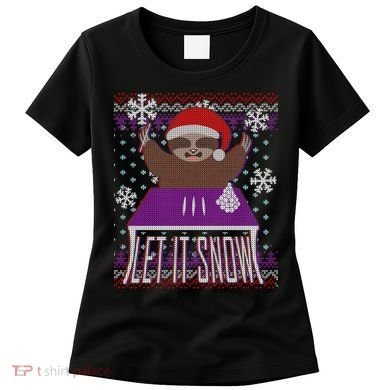 Ugly Christmas Sweater Let It Snow Sloth On Drugs Women's T-Shirt
