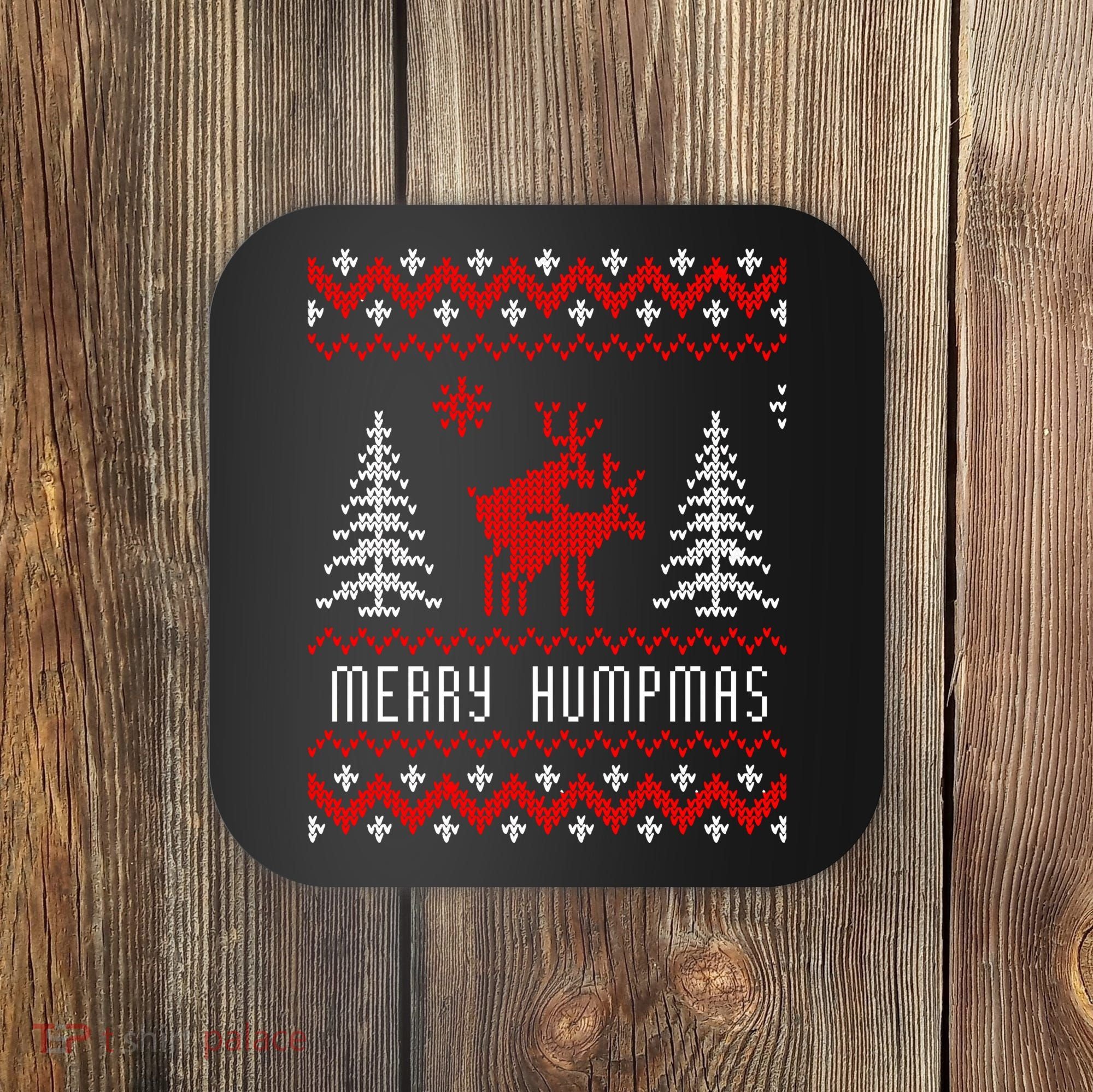 Ugly Christmas Sweater Merry Humpmas Reindeer Coaster